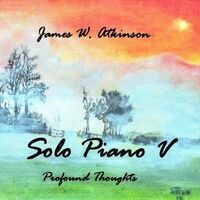 Solo Piano V / Profound Thoughts